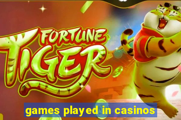 games played in casinos