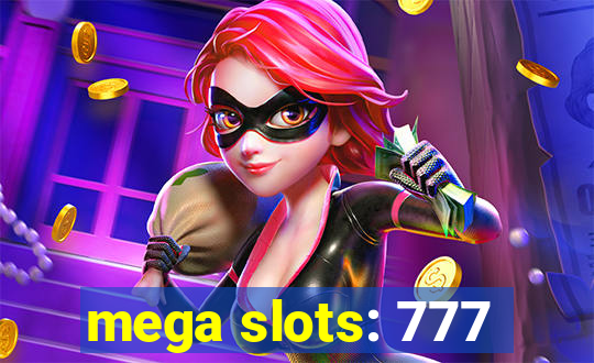 mega slots: 777