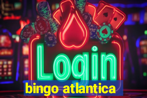 bingo atlantica