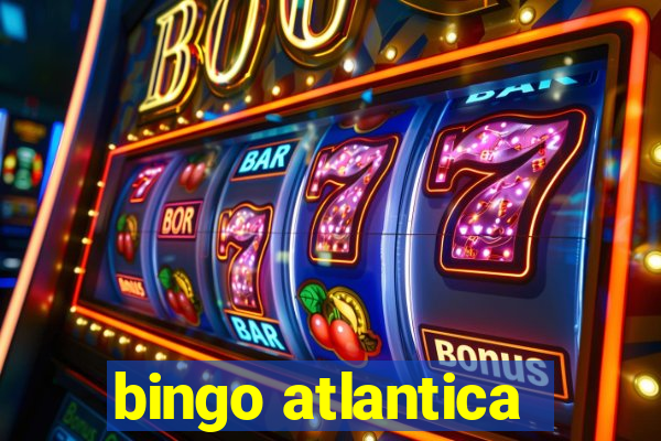 bingo atlantica