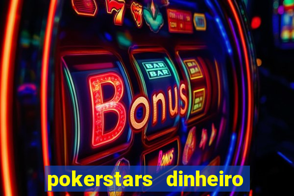 pokerstars dinheiro real download