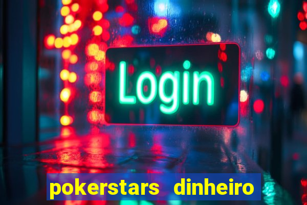 pokerstars dinheiro real download