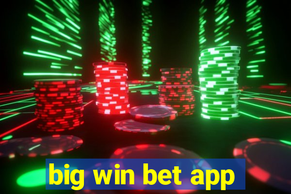 big win bet app