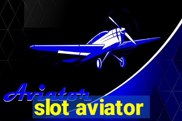 slot aviator