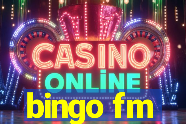 bingo fm