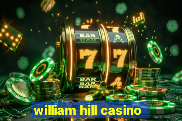 william hill casino