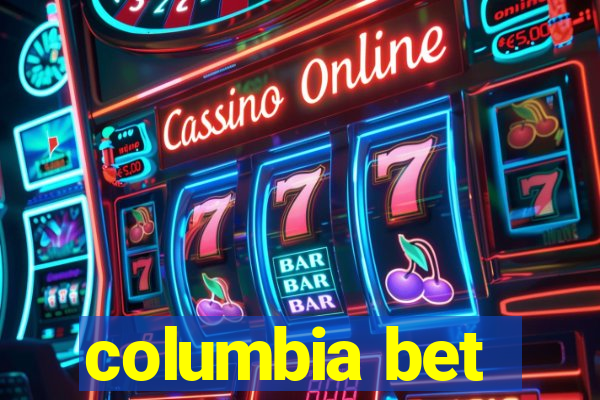 columbia bet