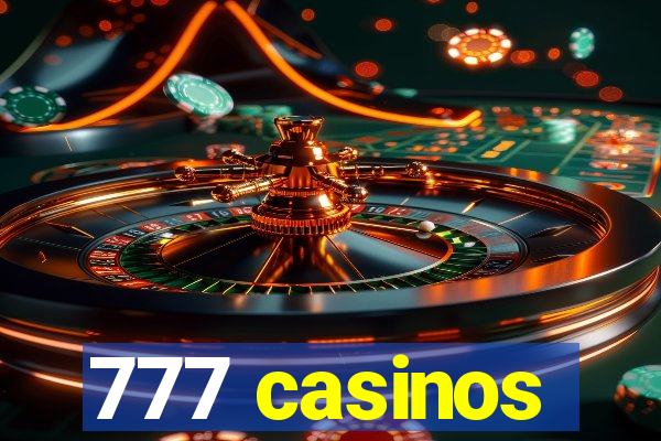 777 casinos