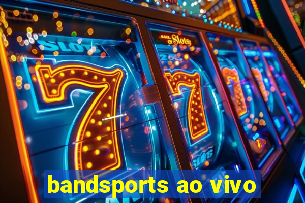 bandsports ao vivo