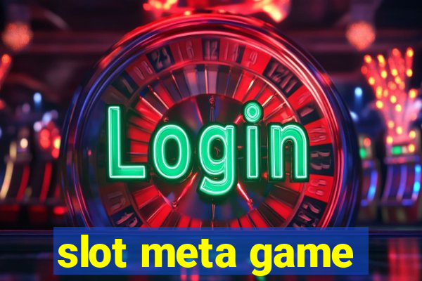 slot meta game