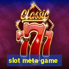 slot meta game