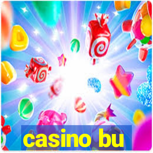 casino bu