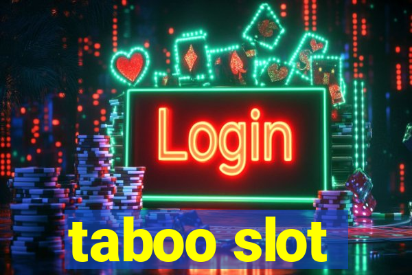 taboo slot