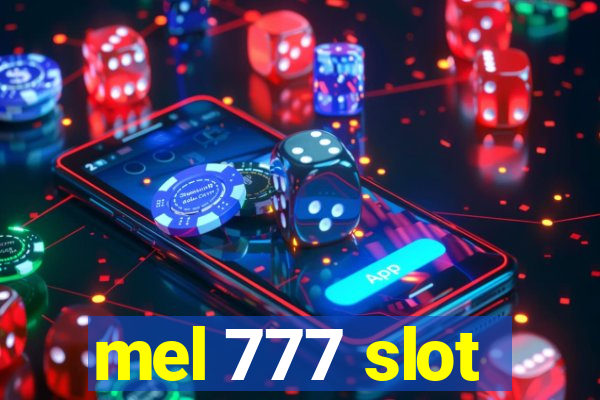 mel 777 slot