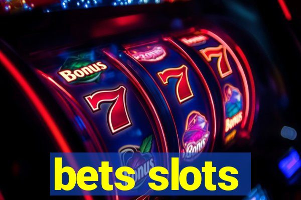 bets slots