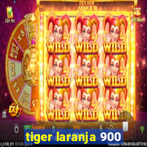 tiger laranja 900