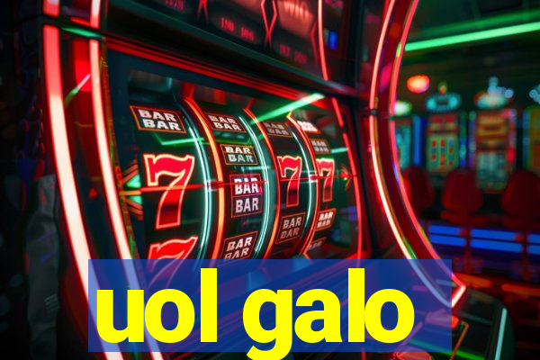 uol galo