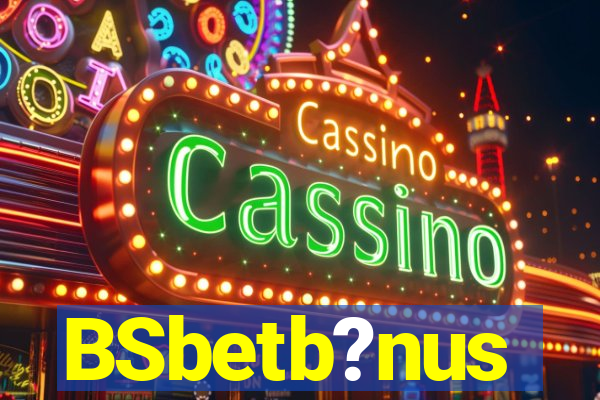 BSbetb?nus