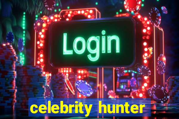 celebrity hunter