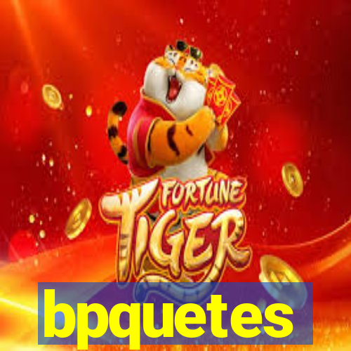 bpquetes