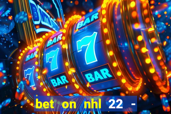 bet on nhl 22 - 23 l wynnbet