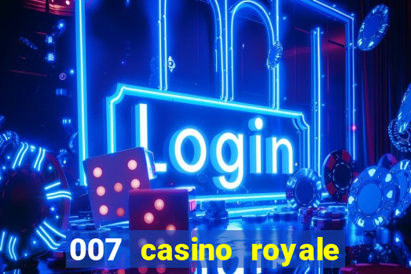 007 casino royale online legendado