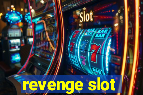 revenge slot