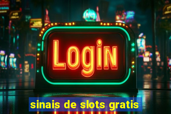 sinais de slots gratis