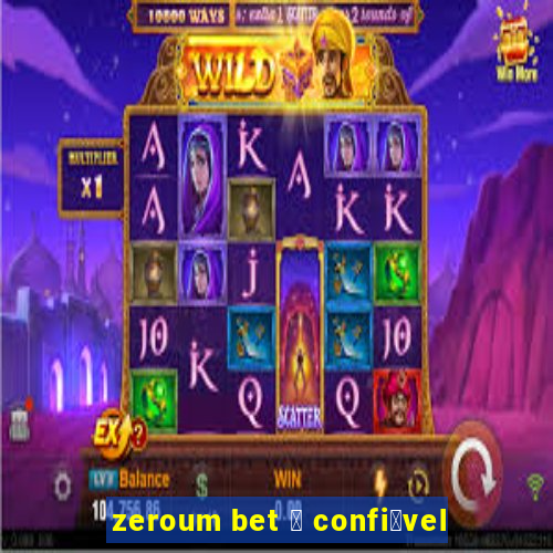 zeroum bet 茅 confi谩vel