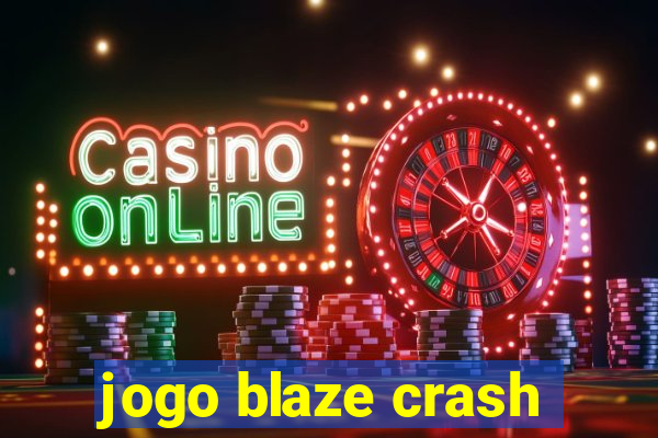 jogo blaze crash