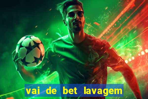 vai de bet lavagem de dinheiro