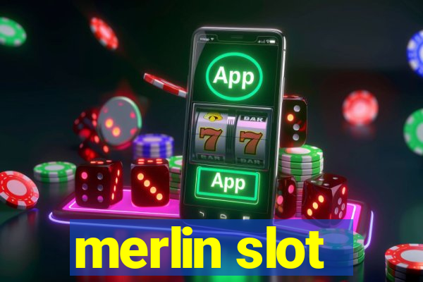 merlin slot