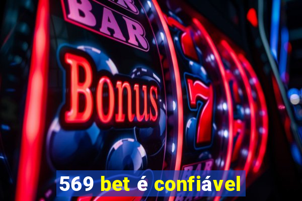 569 bet é confiável