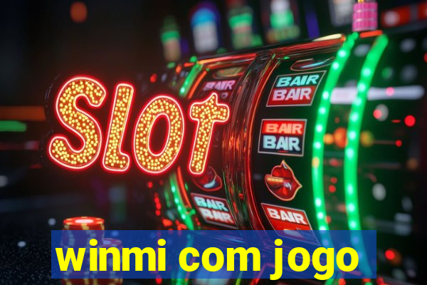 winmi com jogo