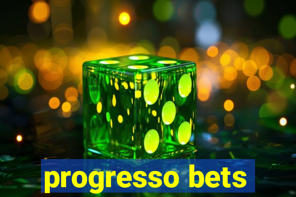 progresso bets