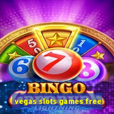 vegas slots games free