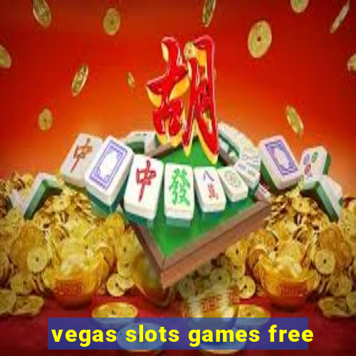 vegas slots games free