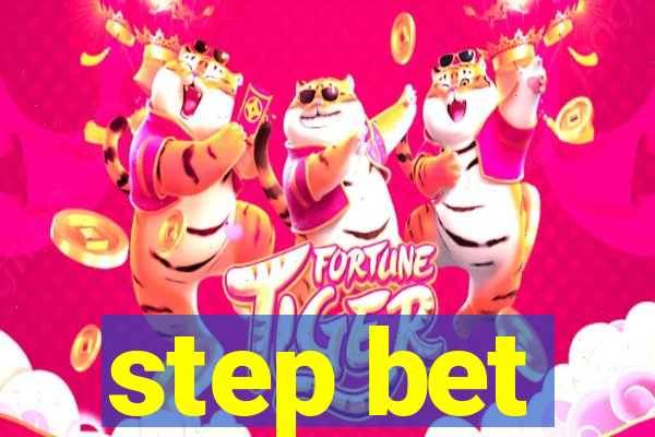 step bet