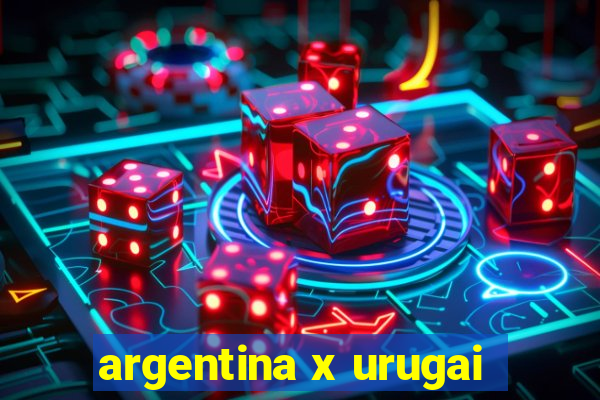 argentina x urugai