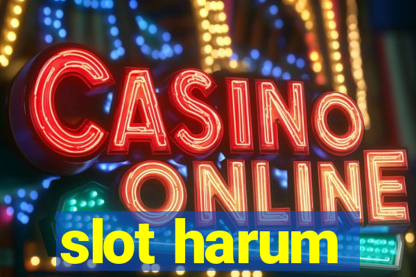 slot harum