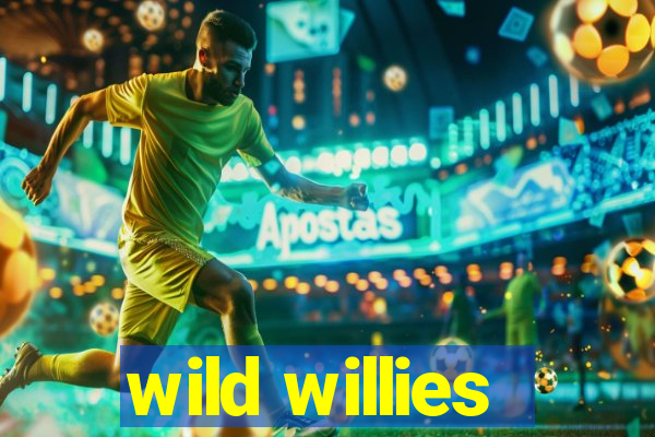 wild willies