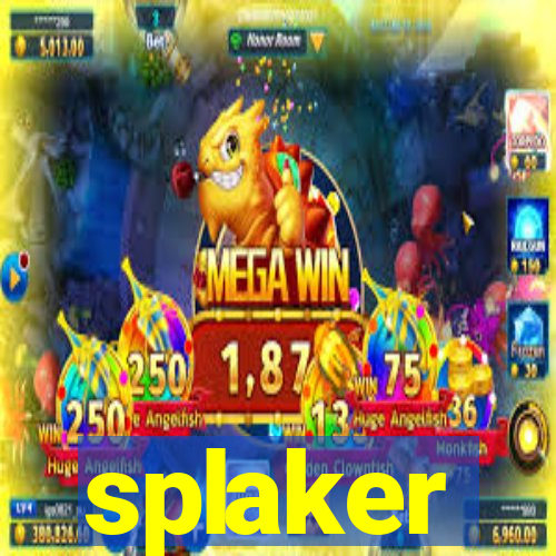 splaker