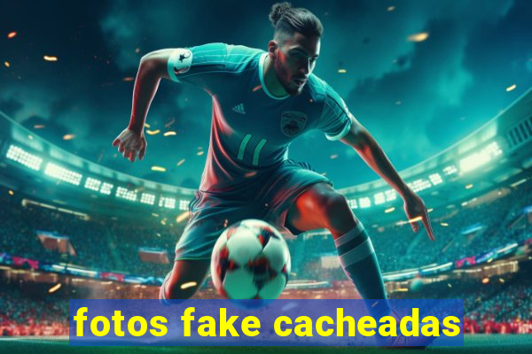 fotos fake cacheadas