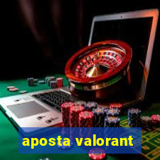 aposta valorant