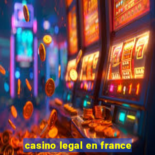 casino legal en france