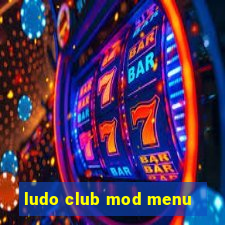 ludo club mod menu