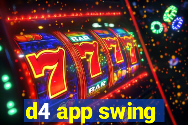 d4 app swing