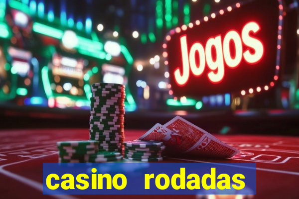 casino rodadas gratis sem deposito