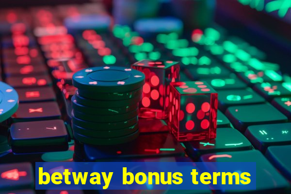 betway bonus terms