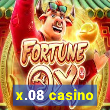 x.08 casino